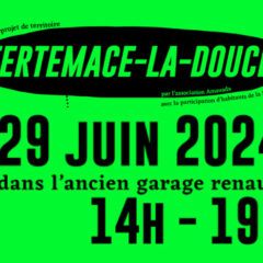 Samedi 29 juin « FERTEMACE-LA-DOUCE » final du projet de territoire et restitution artistique de la compagnie AMAVADA
